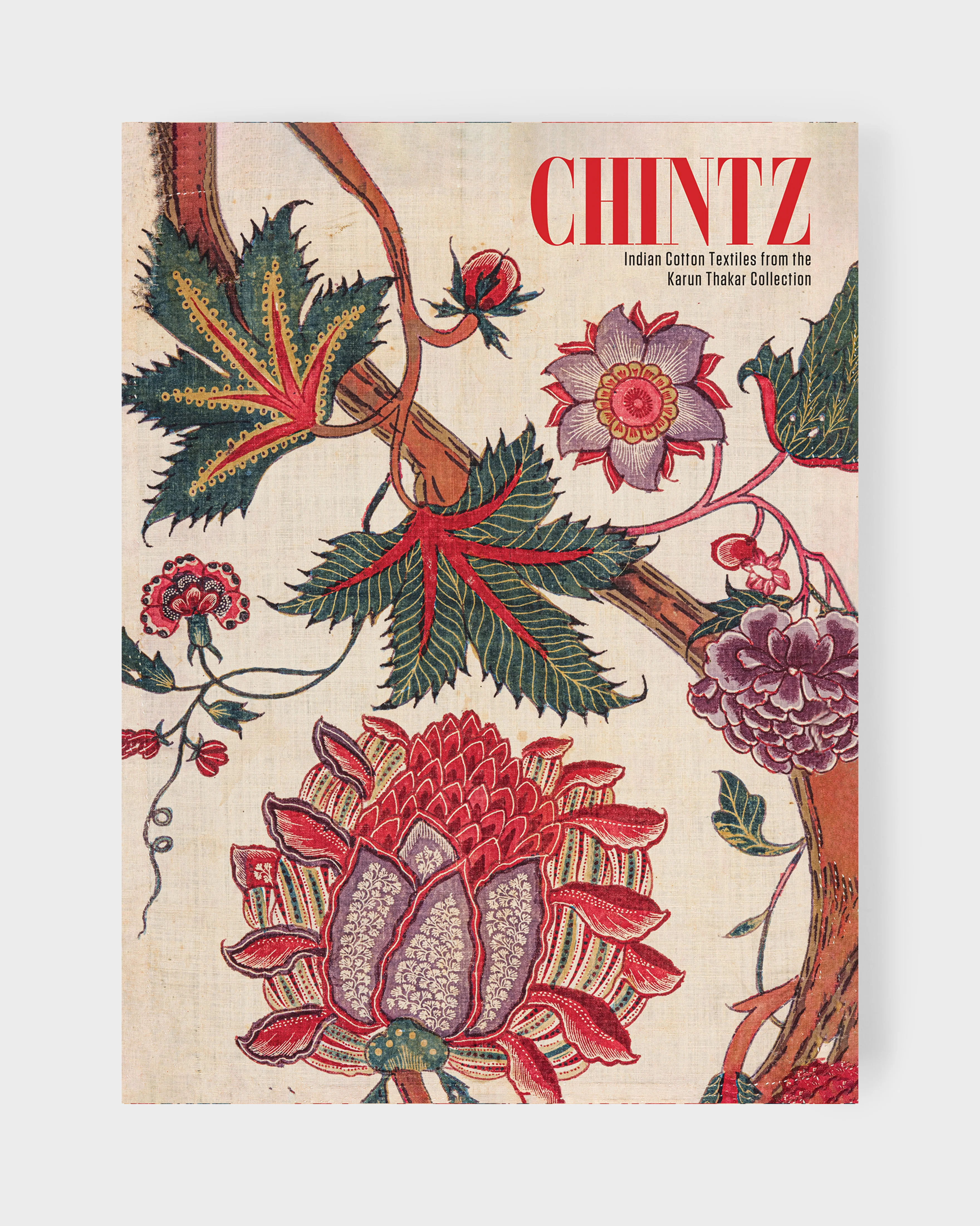 Chintz Indian Cotton Textiles from the Karun Thakar Collection